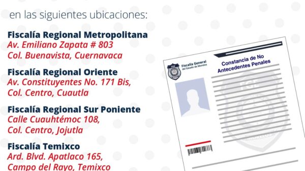 Lo que debes saber para tramitar la Constancia de No Antecedentes Penales en Morelos 2022